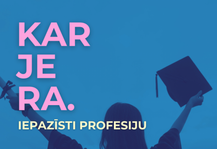 KARJERA. Iepazīsti profesiju